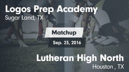 Matchup: Logos Prep Academy vs. Lutheran High North  2016