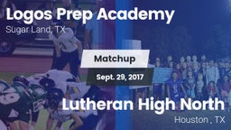 Matchup: Logos Prep Academy vs. Lutheran High North  2017