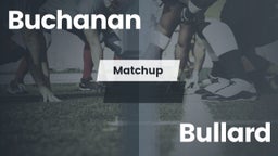 Matchup: Buchanan  vs. Bullard  2016