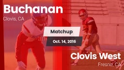 Matchup: Buchanan  vs. Clovis West  2016