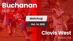 Matchup: Buchanan  vs. Clovis West  2016