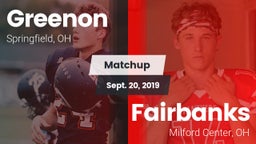 Matchup: Greenon  vs. Fairbanks  2019