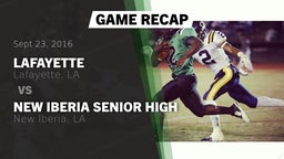 Recap: Lafayette  vs. New Iberia Senior High 2016
