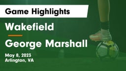Wakefield  vs George Marshall  Game Highlights - May 8, 2023