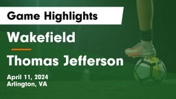 Wakefield  vs Thomas Jefferson  Game Highlights - April 11, 2024