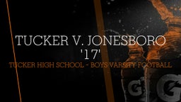Tucker football highlights Tucker V. Jonesboro '17'
