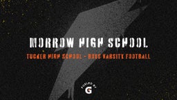 Tucker football highlights Morrow High School