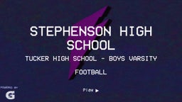 Tucker football highlights Stephenson High School