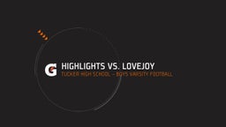 Tucker football highlights Highlights vs. Lovejoy