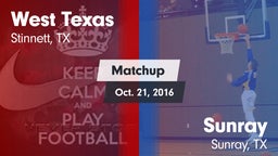 Matchup: West Texas High vs. Sunray  2016