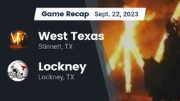 Recap: West Texas  vs. Lockney  2023