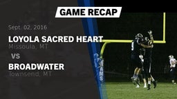 Recap: Loyola Sacred Heart  vs. Broadwater  2016
