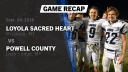 Recap: Loyola Sacred Heart  vs. Powell County  2016