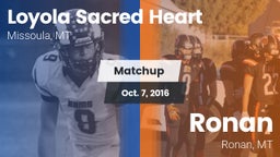 Matchup: Loyola Sacred Heart vs. Ronan  2016