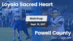 Matchup: Loyola Sacred Heart  vs. Powell County  2017