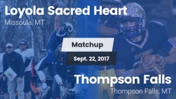 Matchup: Loyola Sacred Heart  vs. Thompson Falls  2017