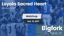 Matchup: Loyola Sacred Heart  vs. Bigfork  2017