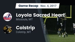 Recap: Loyola Sacred Heart  vs. Colstrip  2017