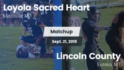 Matchup: Loyola Sacred Heart  vs. Lincoln County  2018