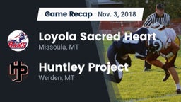 Recap: Loyola Sacred Heart  vs. Huntley Project  2018