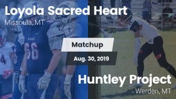 Matchup: Loyola Sacred Heart  vs. Huntley Project  2019