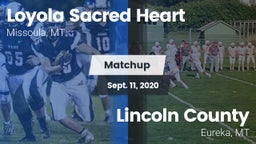 Matchup: Loyola Sacred Heart  vs. Lincoln County  2020