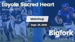 Matchup: Loyola Sacred Heart  vs. Bigfork  2020