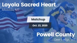 Matchup: Loyola Sacred Heart  vs. Powell County  2020