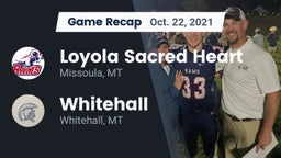 Recap: Loyola Sacred Heart  vs. Whitehall  2021