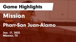 Mission  vs Pharr-San Juan-Alamo  Game Highlights - Jan. 17, 2023