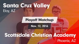 Matchup: Santa Cruz Valley Hi vs. Scottsdale Christian Academy  2016