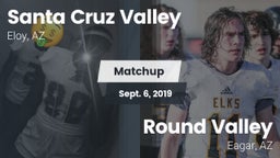 Matchup: Santa Cruz Valley Hi vs. Round Valley  2019