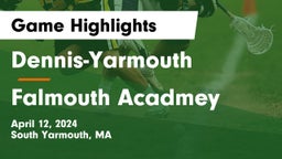 Dennis-Yarmouth  vs Falmouth Acadmey Game Highlights - April 12, 2024
