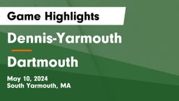 Dennis-Yarmouth  vs Dartmouth  Game Highlights - May 10, 2024