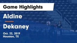 Aldine  vs Dekaney Game Highlights - Oct. 22, 2019