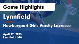 Lynnfield  vs Newburyport  Girls Varsity Lacrosse Game Highlights - April 27, 2023
