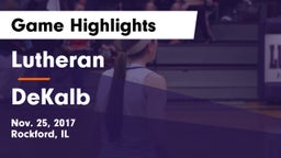Lutheran  vs DeKalb  Game Highlights - Nov. 25, 2017