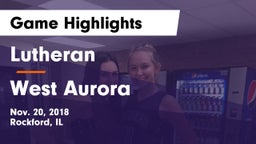 Lutheran  vs West Aurora  Game Highlights - Nov. 20, 2018