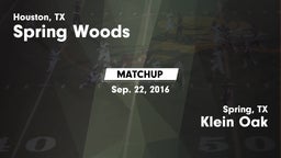 Matchup: Spring Woods High vs. Klein Oak  2016