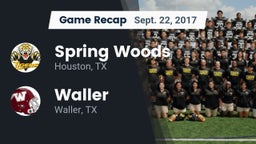 Recap: Spring Woods  vs. Waller  2017