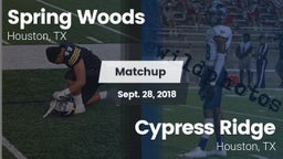 Matchup: Spring Woods High vs. Cypress Ridge  2018