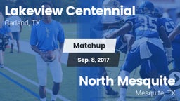 Matchup: Lakeview Centennial vs. North Mesquite  2017