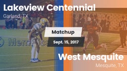 Matchup: Lakeview Centennial vs. West Mesquite  2017