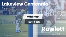Matchup: Lakeview Centennial vs. Rowlett  2017
