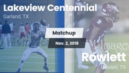Matchup: Lakeview Centennial vs. Rowlett  2018