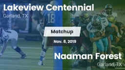 Matchup: Lakeview Centennial vs. Naaman Forest  2019