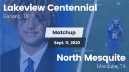 Matchup: Lakeview Centennial vs. North Mesquite  2020