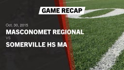 Recap: Masconomet Regional  vs. Somerville HS MA 2015