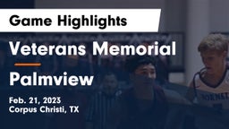Veterans Memorial  vs Palmview  Game Highlights - Feb. 21, 2023