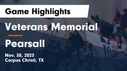 Veterans Memorial  vs Pearsall  Game Highlights - Nov. 30, 2023